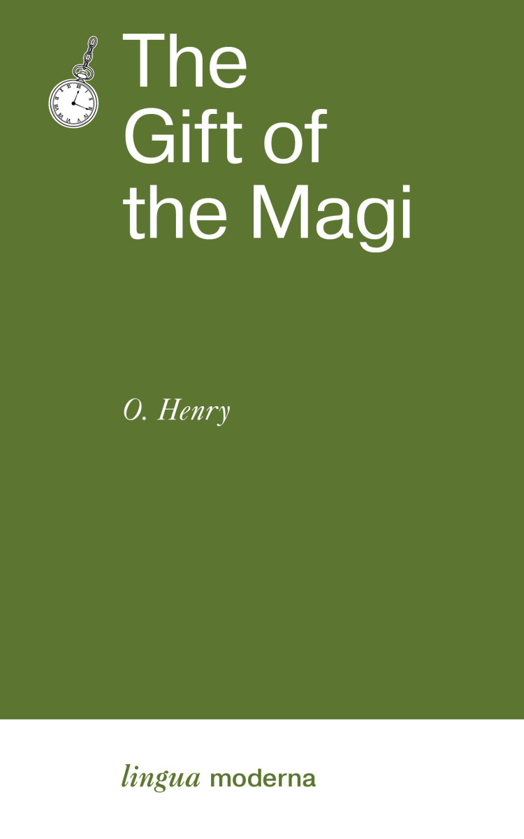 The Gift of the Magi The Gift of the Magi