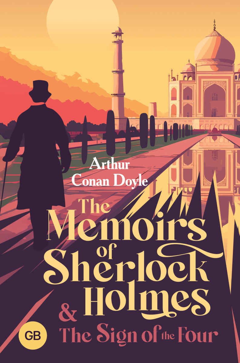 The Memoirs of Sherlock Holmes & The Sign of the Four The Memoirs of Sherlock Holmes & The Sign of the Four