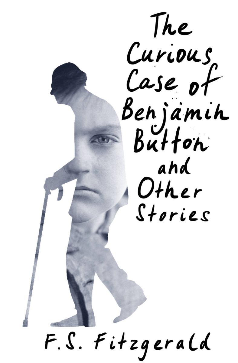 The Curious Case of Benjamin Button and Other Stories The Curious Case of Benjamin Button and Other Stories
