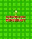 Кулинарная книга Minecraft. 50 рецептов, вдохновленных культовой компьютерной игрой Кулинарная книга Minecraft. 50 рецептов, вдохновленных культовой компьютерной игрой