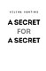 Секрет за секрет (#3)