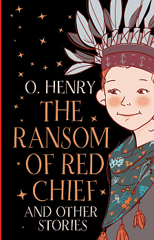 The Ransom of Red Chief and other stories The Ransom of Red Chief and other stories