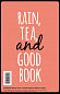 Rain, tea, and good book (А5)