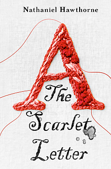 The Scarlet Letter The Scarlet Letter