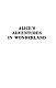 Алиса в стране чудес. Алиса в Зазеркалье