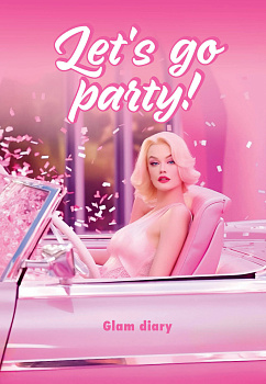 Let’s go party! Glam diary Let’s go party! Glam diary